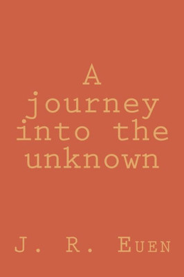 A journey into the unknown