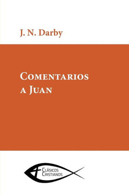 Comentarios a Juan (Spanish Edition)