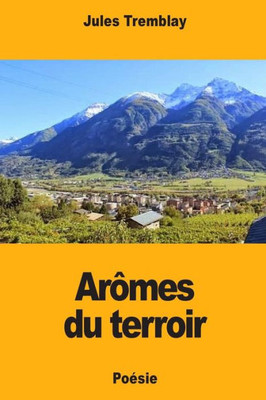 Arômes du terroir (French Edition)