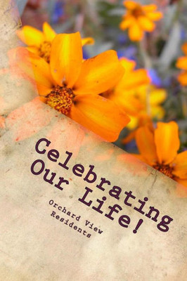 Celebrating Our Life: Reminiscing Residents