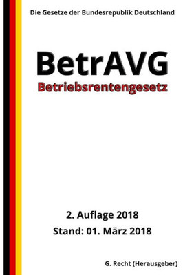 Betriebsrentengesetz - BetrAVG, 2. Auflage 2018 (German Edition)