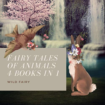 Fairy Tales Of Animals: 4 Books In 1 - Paperback