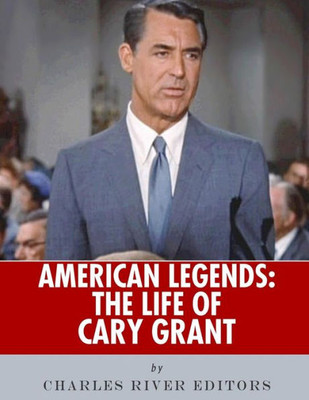 American Legends: The Life of Cary Grant