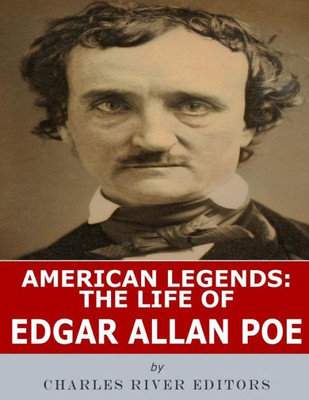 American Legends: The Life of Edgar Allan Poe