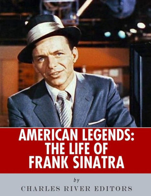 American Legends: The Life of Frank Sinatra