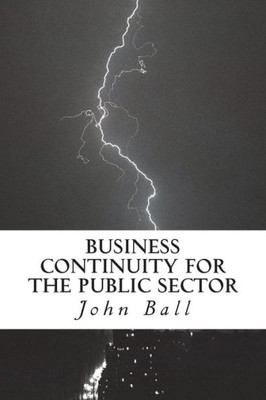 Business Continuity for the Public Sector: Right People, Rght Time, Right Place