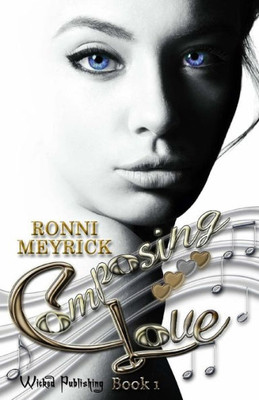 Composing Love (Composing Love Book 1)