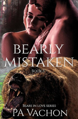 Bearly Mistaken (Bears in Love)