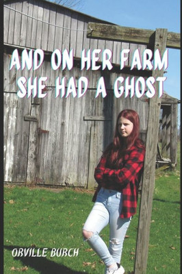 And, On Her Farm She Had A Ghost (E. i. e. I. O.)