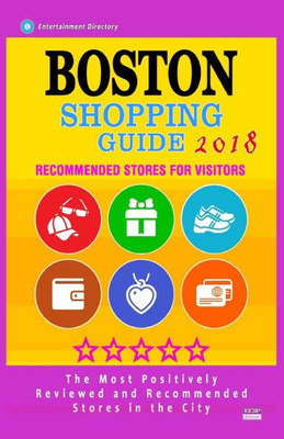 Boston Shopping Guide 2018: Best Rated Stores in Boston, Massachusetts - Stores Recommended for Visitors, (Boston Shopping Guide 2018)