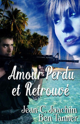 Amour Perdu et Retrouve (Amour Perdu et Retrouvé) (French Edition)