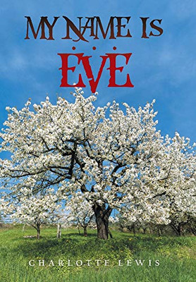 My Name Is . . . Eve - Hardcover