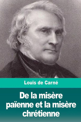 De la misère païenne et la misère chrétienne (French Edition)