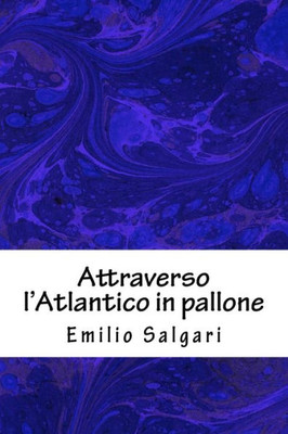 Attraverso l'Atlantico in pallone (French Edition)