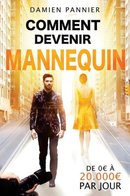 Comment Devenir Mannequin (French Edition)