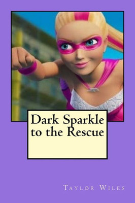 Dark Sparkle to the Rescue