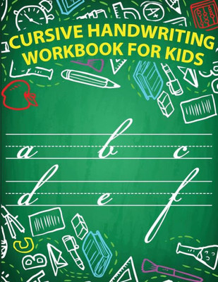 Cursive handwriting workbook for kids: workbook cursive, workbook tracing, cursive handwriting workbook for teens, cursive handwriting workbook for kids grade 2