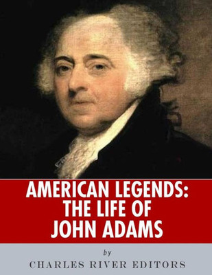 American Legends: The Life of John Adams