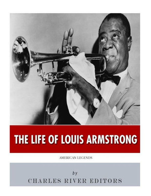 American Legends: The Life of Louis Armstrong