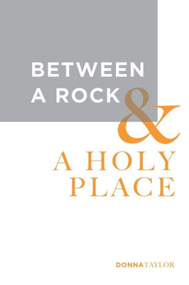 Between A Rock and A Holy Place