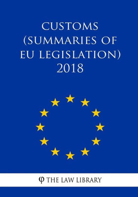 Customs (Summaries of EU Legislation) 2018