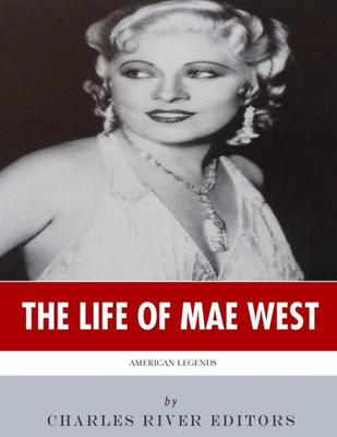 American Legends: The Life of Mae West