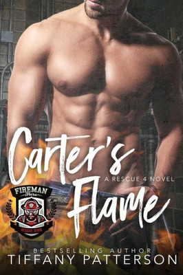 Carter's Flame: A Rescue Four Novel