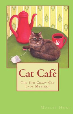 Cat Café (Crazy Cat Lady Mystery)