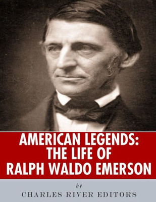 American Legends: The Life of Ralph Waldo Emerson