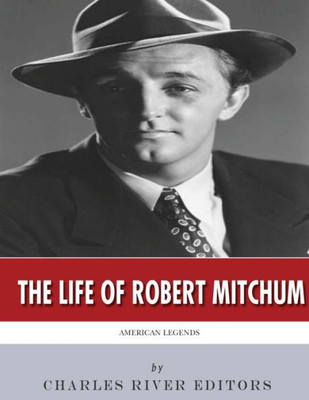 American Legends: The Life of Robert Mitchum