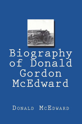Biography of Donald Gordon McEdward