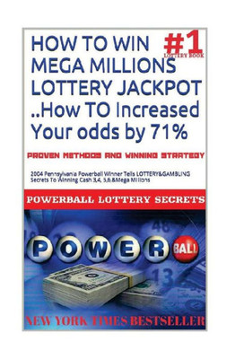 How to Win Mega Millions Lottery Jackpot ..How to Increased Your Odds by 71% : 2004 Pennsylvania Powerball Winner Tells Lottery&gambling Secrets to Winning ... 5,6,&mega Millions