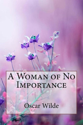 A Woman of No Importance Oscar Wilde