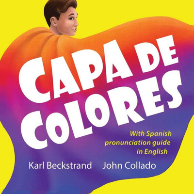 Capa de colores: Spanish with English pronunciation guide (Spanish picture books with pronunciation guide) (Spanish Edition)