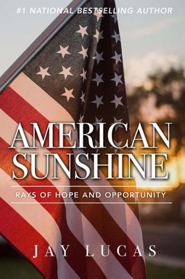 American Sunshine: Rays of Hope and Opportunity (Color)