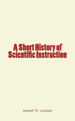 A Short History of Scientific Instruction