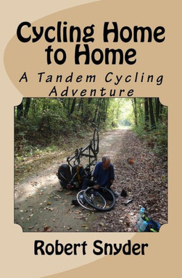 Cycling Home to Home: A Tandem Cycling Adventure
