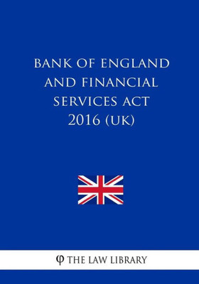 Bank of England and Financial Services Act 2016 (UK)