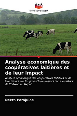 Analyse économique des coopératives laitières et de leur impact (French Edition)