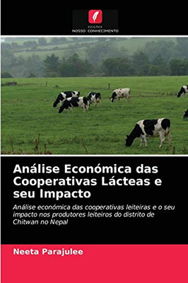 Análise Económica das Cooperativas Lácteas e seu Impacto (Portuguese Edition)