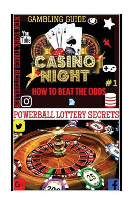 Gambling Guide : Casino Night: Proven Methods and Strategies to Win in Casino Games.