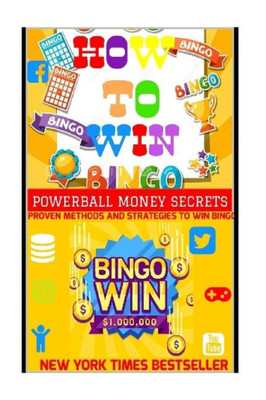 How to Win Bingo. : Proven Methods and Strategies to Win Bingo Jackpot.