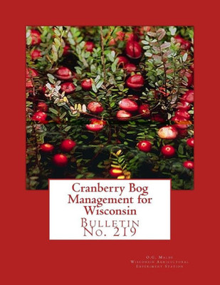 Cranberry Bog Management for Wisconsin: Bulletin No. 219