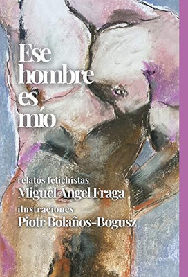 Ese hombre es mío (Spanish Edition)