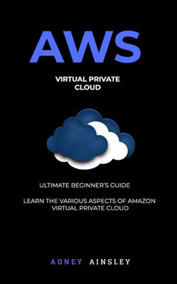 AWS: Virtual Private CLoud tutorial (VPC) for Beginners Learn various aspects