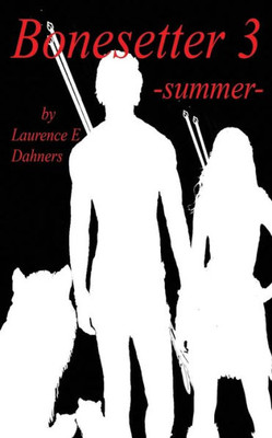 Bonesetter 3 -summer- (Bonesetter series)