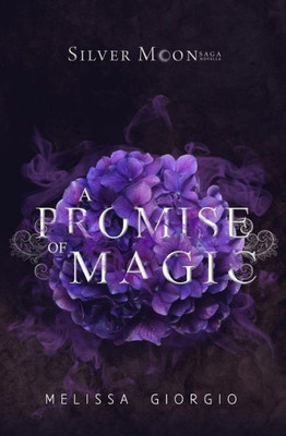 A Promise of Magic (Silver Moon Saga Novella)