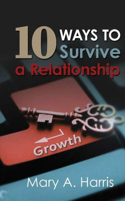 10 Ways to Survive A Relationship