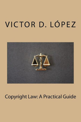 Copyright Law: A Practical Guide
