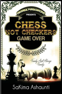 Chess Not Checkers: Game Over